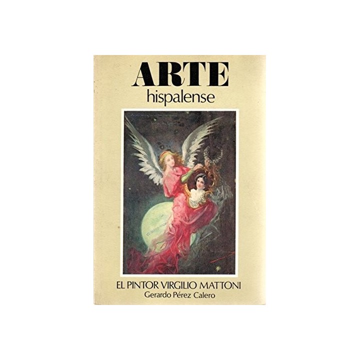 ARTE HISPALENSE. El Pintor Virgilio Mattoni